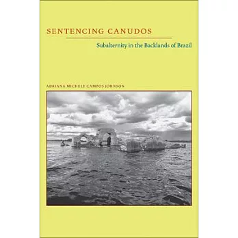 Sentencing Canudos: Subalternity in the Backlands of Brazil