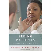 Seeing Patients: Unconscious Bias in Health Care