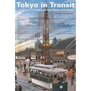Tokyo in Transit: Japanese Culture on the Rails and Road