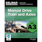 ASE Test Preparation- A3 Manual Drive Trains and Axles