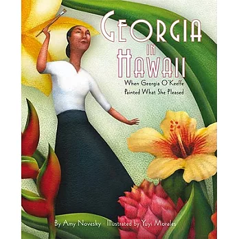 Georgia in Hawaii: When Georgia O’Keeffe Painted What She Pleased