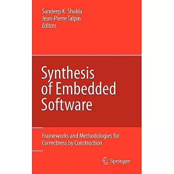 Synthesis of Embedded Software: Frameworks and Methodologies for Correctness by Construction