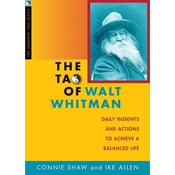 The Tao of Walt Whitman: Daily Insights and Actions to Achieve a Balanced Life