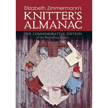 Elizabeth Zimmermann’s Knitter’s Almanac