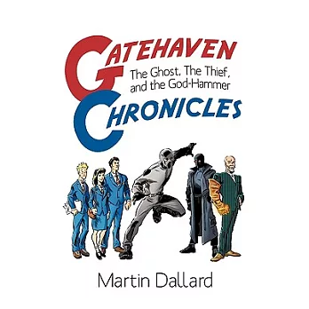 Gatehaven Chronicles: The Ghost, the Thief and the God-hammer