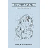 The Danny Diaries: Overcoming Schizophrenia