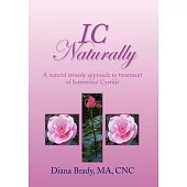 Ic Naturally: A Natural Remedy Approach to Treatment of Interstitial Cystitis