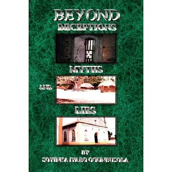 Beyond Deceptions Myths and Lies