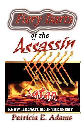 Fiery Darts Of The Assassin: Know The Natue Of The Enemy