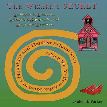 The Wizard’s Secret: Along the Yellow Brick Road to a Healthier and Happier School Year