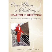 Once upon a Challenge: Hearing Is Believing