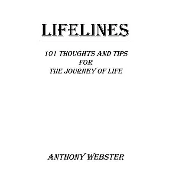 Lifelines: 101 Thoughts and Tips for the Journey of Life