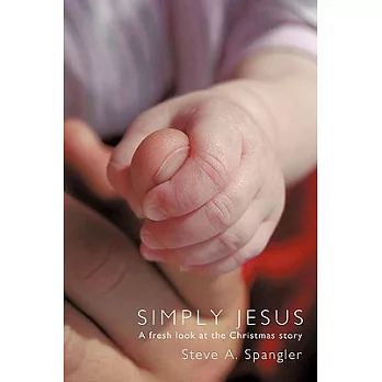 Simply Jesus: A Fresh Look at the Christmas Story