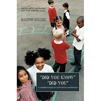 Did You Know Did You: A Children’s Book of Motivation & Inspiration