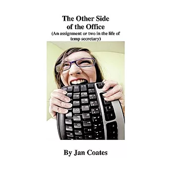 The Other Side of the Office: An Assignment or Two in the Life of a Temp Secretary