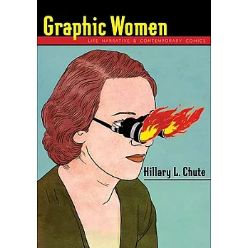 Graphic Women: Life Narrative and Contemporary Comics
