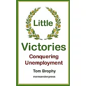 Little Victories: Conquering Unemployment