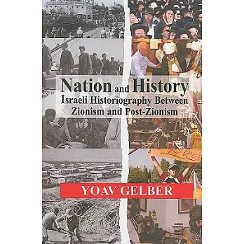 Nation and History: Israeli Historiography and Identity Between Zionism and Post-Zionism