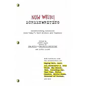 Now Write! Screenwriting: Exercises by Today’s Best Writers and Teachers