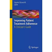 Improving Patient Treatment Adherence: A Clinician’s Guide