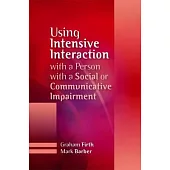 Using Intensive Interaction With a Person With a Social or Communicative Impairment