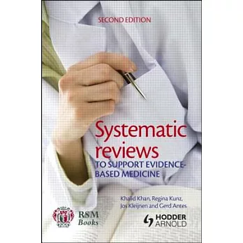 Systematic Reviews to Support Evidence-Based Medicine, 2nd Edition