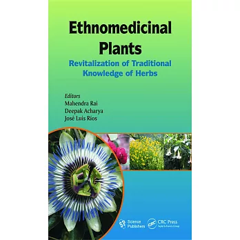 Ethnomedicinal Plants: Revitalization of Traditional Knowledge of Herbs