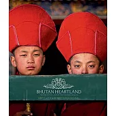 Bhutan Heartland: Travels in the Land of the Thunder Dragon