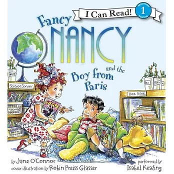 Fancy Nancy and the Boy from Paris Book and CD（I Can Read Level 1）