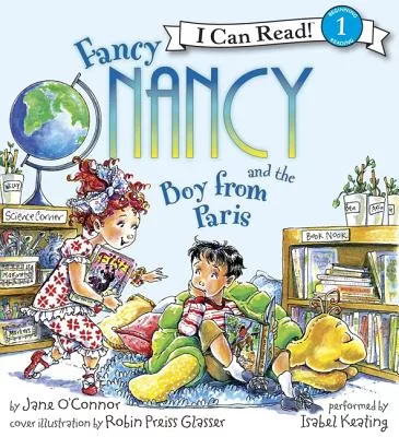 Fancy Nancy and the Boy from Paris Book and CD（I Can Read Level 1）
