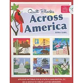 Quilt Blocks Across America-Print-On-Demand-Edition: Applique Patterns for 50 States & Washington, DC: Mix & Match to Create Lasting Memories [With CD