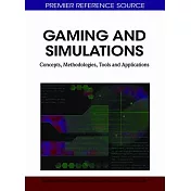 Gaming and Simulations: Concepts, Methodologies, Tools and Applications