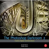 The Photoshop Darkroom 2: Creative Digital Transformations