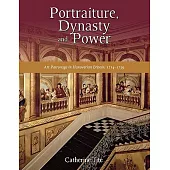 Portraiture, Dynasty and Power: Art Patronage in Hanoverian Britain, 1714-1759