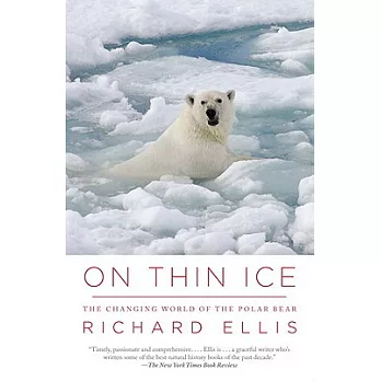 On Thin Ice: The Changing World of the Polar Bear