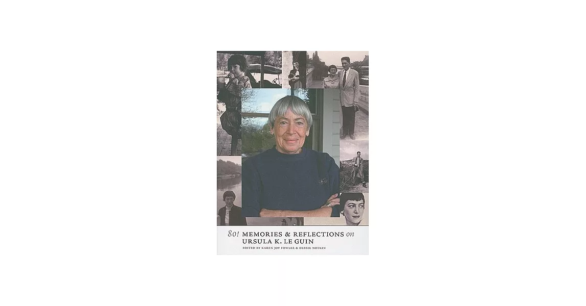80! Memories & Reflections on Ursula K. Le Guin | 拾書所