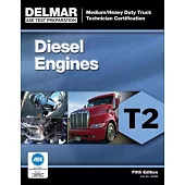 Diesel Engines Test T2: Medium/Heavy Duty Truck Technician Certification