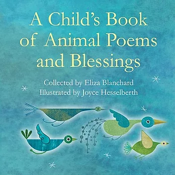 A Child’s Book of Animal Poems and Blessings