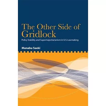 The Other Side of Gridlock: Policy Stability and Supermajoritarianism in U.S. Lawmaking