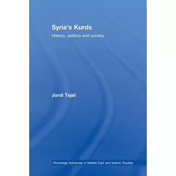 Syria’s Kurds: History, Politics and Society