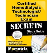 Certified Hemodialysis Technologist/Technician Exam Secrets: CHT Test Review for the Certified Hemodialysis Technologist/Technic