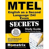 MTEL English As a Second Language (54) Exam Secrets: MTEL Test Review for the Massachusetts Tests for Educator Licensure