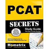 PCAT Secrets: PCAT Exam Review for the Pharmacy College Admission Test