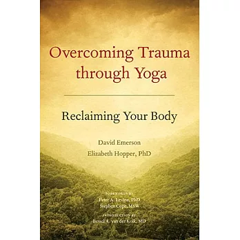 Overcoming Trauma Through Yoga: Reclaiming Your Body