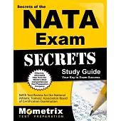 Secrets of the Nata Exam Study Guide: Nata Test Review for the National Athletic Trainers’ Association Board of Certification E
