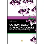 Carbon-Based Superconductors: Towards High-Tc Superconductivity