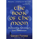 The Book of the Moon: Discovering Astrology’s Lost Dimension