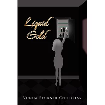 Liquid Gold: A True Story About Cough Syrup Addiction and the Horrific Consequences That Resulted
