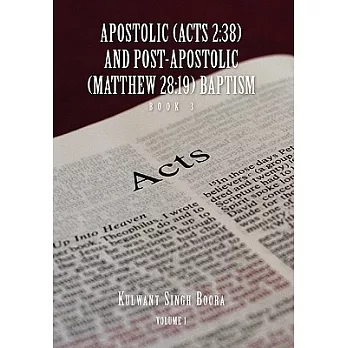 Apostolic, Acts 2:38, and Post-apostolic, Matthew 28:19, Baptism