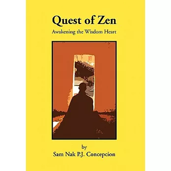 Quest of Zen: Awakening the Wisdom Heart